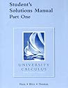 Student Solutions Manual Part 1 for University Calculus Student Solutions Manual Part 1 for University Calculus