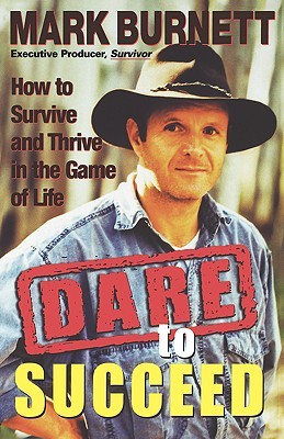Dare to Succeed: How to Survive and Thrive in the Game of Life (Hardcover)