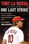 One Last Strike by Tony La Russa One Last Strike by Tony La Russa