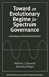 Toward an Evolutionary Regime for Spectrum Governance: Licensing or Unrestricted Entry?