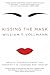 Kissing the Mask: Beauty, Understatement and Femininity in Japanese Noh Theater – A Provocative Illustrated Examination of Ancient Tradition by an American Writer