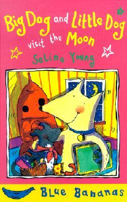 Big Dog and Little Dog Visit the Moon (Banana Storybooks: Blue)