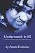 Underneath It All: A Collec...