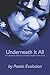 Underneath It All: A Collection of Poetry from the Depths of My Soul