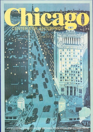 Chicago, center for enterprise: An illustrated history