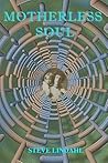 Motherless Soul by Steve Lindahl