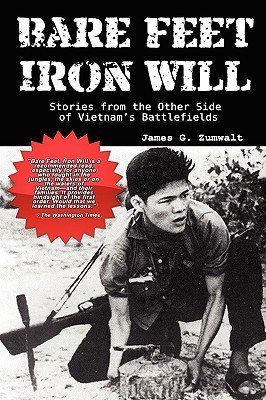 Bare Feet, Iron Will: Stories from the Other Side of Vietnam's Battlefields (Hardcover)