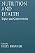 Nutrition and HealthTopics and Controversies (Modern Nutrition)