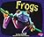 Frogs (Pebble Plus: Amphibians)