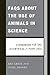 FAQs About the Use of Animals in Science by Ray Greek