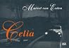 Marcel van Eeden: Celia Marcel van Eeden: Celia