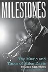 Milestones: The Music And Times Of Miles Davis Milestones: The Music And Times Of Miles Davis