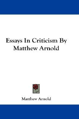 Essays In Criticism By Matthew Arnold (Paperback)