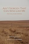 Ain't Nobody That Can Sing Like Me by Jeanetta Calhoun Mish