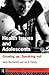 Health Issues and Adolescents: Growing Up, Speaking Out (Adolescence and Society)