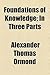 Foundations of Knowledge; In Three Parts