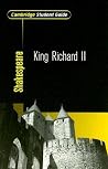 Cambridge Student Guide to King Richard II Cambridge Student Guide to King Richard II
