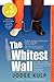 The Whitest Wall: Bootleg Brothers Trilogy - Book One Updated