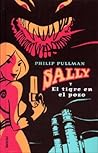Sally y el tigre en el pozo by Philip Pullman