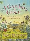 A Garden's Grace: Down-To-Earth Lessons and Simple Rewards