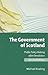The Government of Scotland: Public Policy Making after Devolution