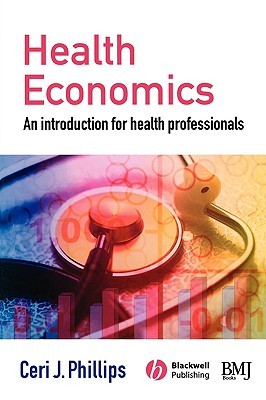 Health Economics: An Introduction for Health Professionals (Paperback)