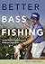 Better Bass Fishing: Secret...