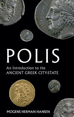 POLIS:INTRO TO ANCIENT GREEK CITY-STATE CULTURE PAPER: An Introduction to the Ancient Greek City-State (Paperback)
