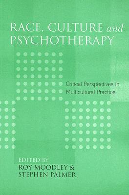 Race, Culture and Psychotherapy: Critical Perspectives in Multicultural Practice (Paperback)