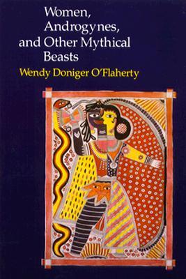 Women, Androgynes, and Other Mythical Beasts (Paperback)