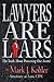 Lawyers Are Liars: The Trut...