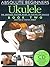 Absolute Beginners Ukulele,...