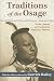 Traditions of the Osage: St...