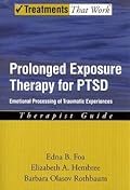 Prolonged Exposure Therapy for Ptsd: Emotional Processing of Traumatic Experiences--Therapist Guide