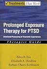 Prolonged Exposure Therapy for Ptsd by Edna B. Foa