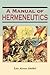 A Manual of Hermeneutics