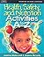 Health, Safety, and Nutrition Activities A to Z