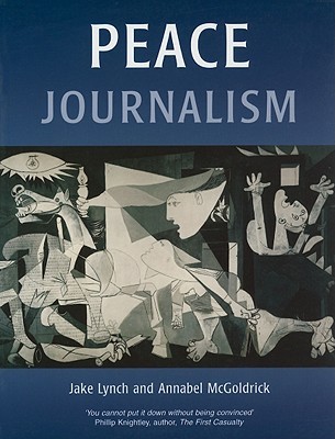 Peace Journalism: Conflict & Peacebuilding (Paperback)