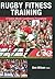 Rugby Fitness Training: A T...
