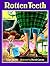 Rotten Teeth