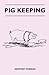 Pig Keeping