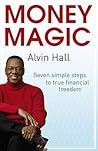 Money Magic: Seven simple steps to true financial freedom