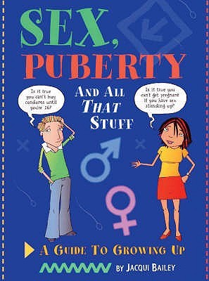 Sex, Puberty and All That Stuff (Paperback)