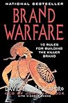 Brand Warfare: 10 Rules for Building the Killer Brand