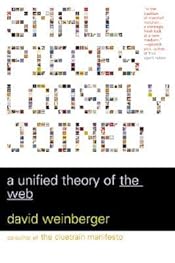 Small Pieces Loosely Joined: A Unified Theory Of The Web