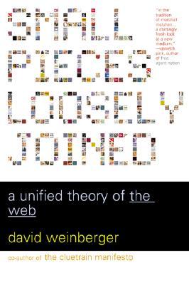 Small Pieces Loosely Joined: A Unified Theory Of The Web (Paperback)