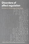 Disorders of Affect Regulation: Alexithymia in Medical and Psychiatric Illness (Volume 0)