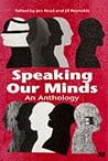 Speaking Our Minds: An Anthology of Personal Experiences of Mental Distress and its Consequences