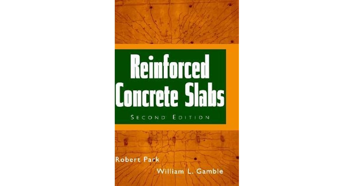 Reinforced Concrete Slabs By Robert L Park
