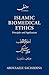 Islamic Biomedical Ethics: ...